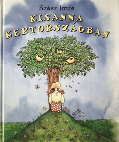 Szsz Imre - Kisanna Kertorszgban
