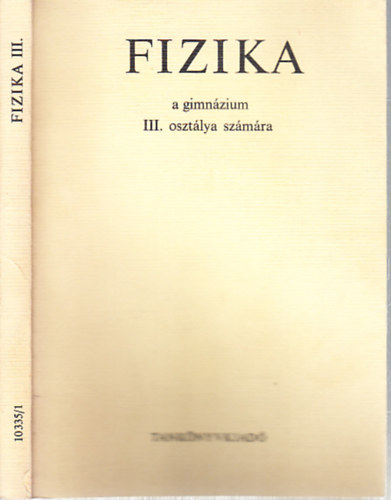 Nagy Jnos-Nagy Jnosn, Sos Kroly - Fizika (a gimnzium III. osztlya szmra)