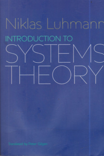 Niklas Luhmann - Introduction to Systems Theory