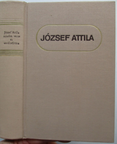 Jzsef Attila - Stoll Bla (szveggondozs) - Jzsef Attila minden verse s versfordtsa