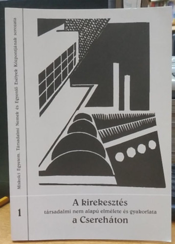 Pet Andrea (Szerk.) - A kirekeszts trsadalmi nem alap elmlete s gyakorlata a Cserehton - Kutatsi beszmol