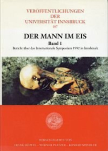 Hpfel, Frank [Hrsg.] - Der mann im eis: Band 1. Bericht ber das Internationale Symposium 1992 in Innsbruck