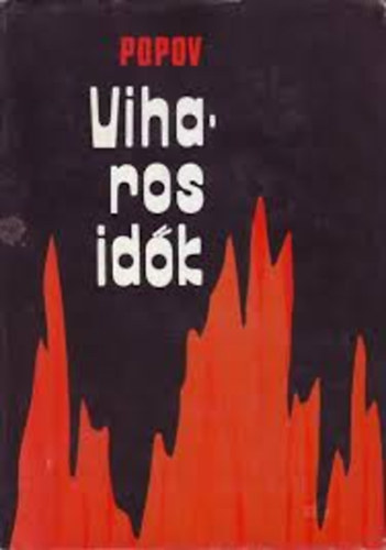 Borisz Popov - Viharos idők