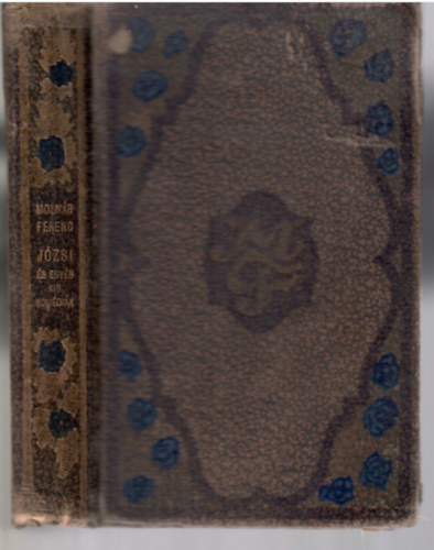 Molnár Ferenc - Józsi és egyéb kis komédiák