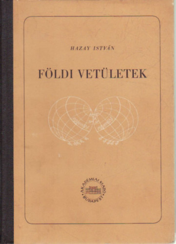Hazay István - Földi vetületek