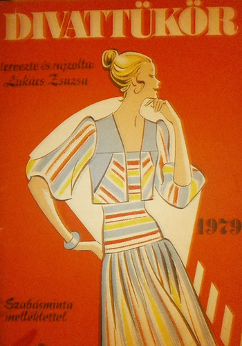Lukcs Zsuzsa - Divattkr 1979 - Szabsminta mellklettel