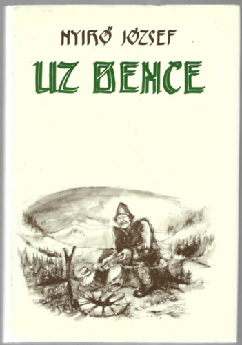 Nyirő József - Uz Bence