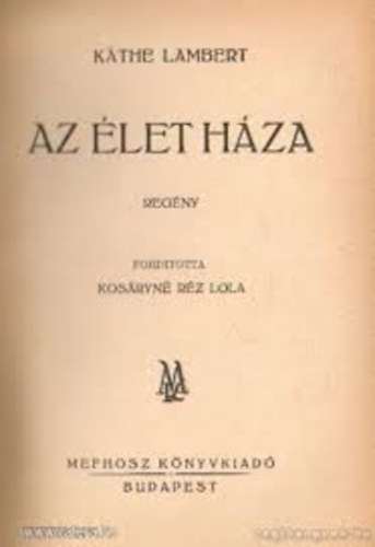 Kathe Lambert - Az �let h�za
