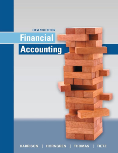Walter T. Harrison Jr., Charles T. Horngren, C. William Thomas, Wendy M. Tietz - Financial Accounting