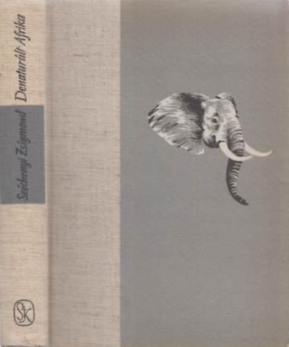 Szerző Széchenyi Zsigmond Szerkesztő Szabó József Fotózta Széchenyi Zsigmondné - Denaturált Afrika (Feleségemmel a fekete földrészen) - Vadfényképezés