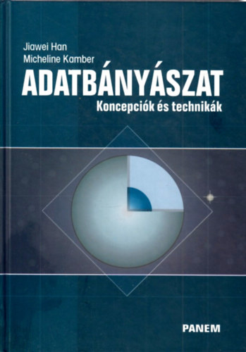 J. Han; M. Kamber - Adatbányászat - Koncepciók és technikák