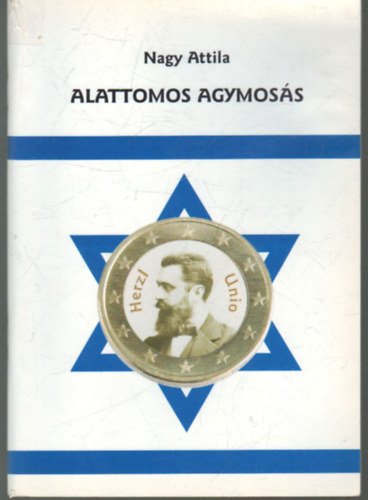 Nagy Attila - Alattomos agymos�s