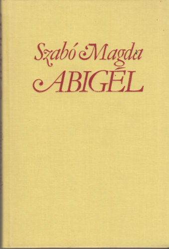 Szab Magda - Abigl