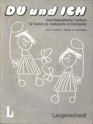 Gbel, Mller, Schneider - DU und ICH (Unterrichtspraktisches Handbuch)