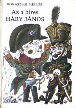 R�naszegi Mikl�s - Az a  h�res H�ry J�nos /Gyulai L�viusz rajzaival /