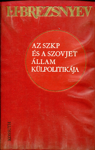 L.I.Brezsnyev - Az SZKP s a szovjet llam klpolitikja