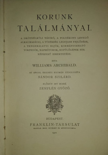 Williams Archibald - Korunk tal�lm�nyai (Ismeretterjeszt� K�nyvt�r)