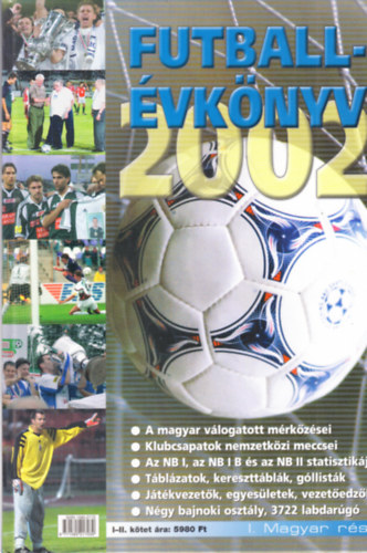 L�donyi L�szl�, T. Szab� G�bor (szerk.) - Futball�vk�nyv 2002. I-II.