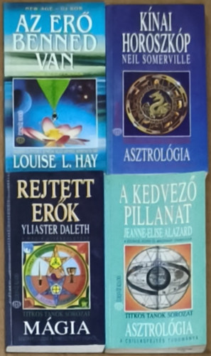 Yliaster Daleth, Louise L. Hay, Jeanne-Elise Alazard - 4db spirituális töltető mű önismerettel, horoszkóppal kapcsolatban - A kedvező pillanat, Kínai horoszkóp, Az erő benned van, Rejtett erők
