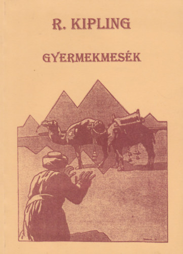 Rudyard Kipling - Gyermekmesk