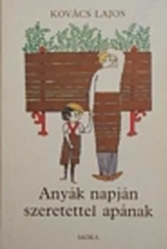 Kovcs Lajos - Anyk napjn szeretettel apnak