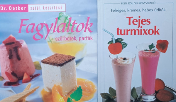 Neulaender Mrta (szerk.) Sndor Jzsef (szerk.), Sonja Carlsson - Fagylaltok, szrbetek, parfk - Dr. Oetker sajt kszts + Tejes turmixok (2 m)