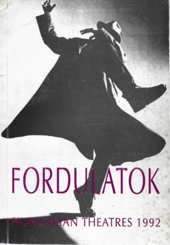 Fordulatok - Hungarian Theatres 1992 I. k�tet