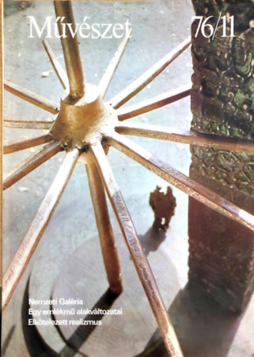 Mvszet. A Magyar Kpzmvszek Szvetsgnek lapja. 1976. november XVII. vfolyam 11. szm
