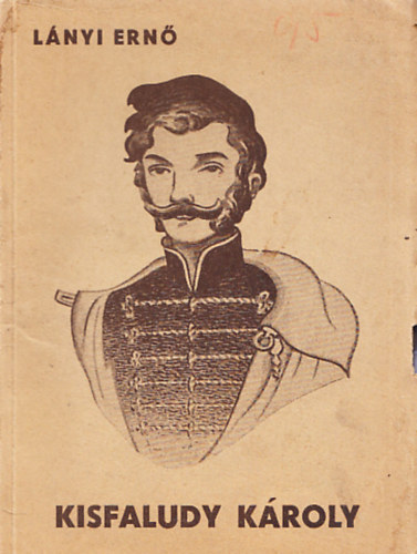 L�nyi Ern� - Kisfaludy K�roly