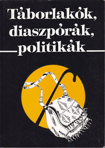 Sik Endre -T�th Judit szerk. - T�borlak�k, diaszp�r�k, politik�k