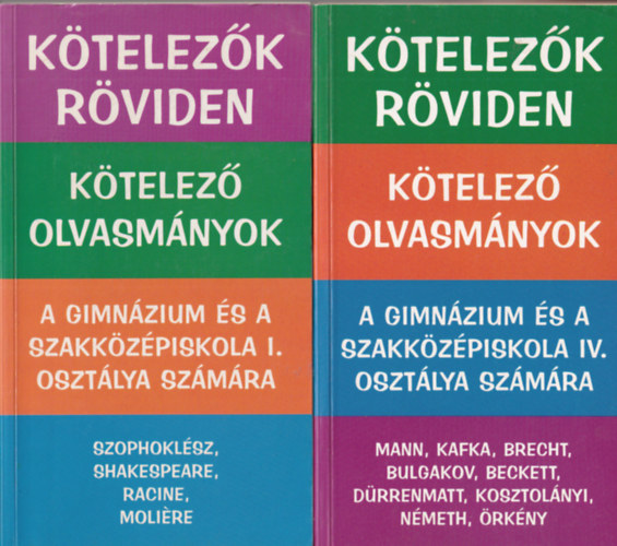 Dávid Katalin Zsuzsanna - 2 db kötelezők röviden: A gimnázium és a szakközépiskola I. é és IV. osztálya számára