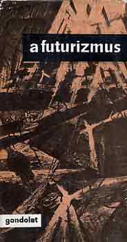 Szab� Gy�rgy - A futurizmus