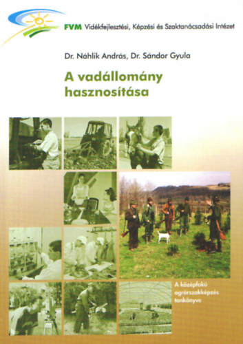 Dr. Nhlik Andrs, Dr. Sndor Gyula - A vadllomny hasznostsa