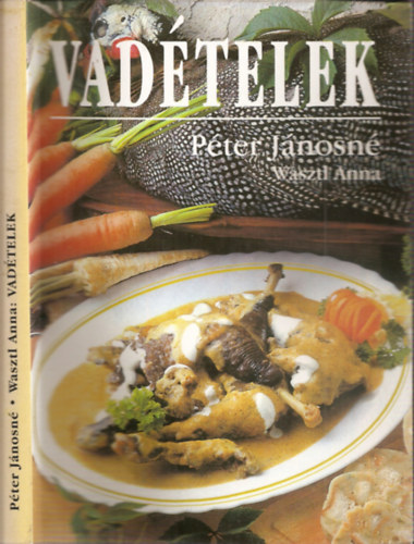 Péter Jánosné - Vadételek