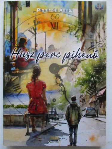 Pigniczki Ágnes - Húsz perc pihenő - hétköznapi történeteim
