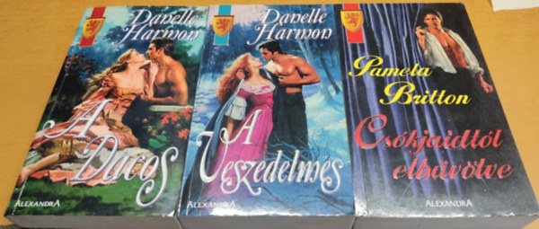 Pamela Britton, Danelle Harmon - A dacos + A veszedelmes + Cs�kjaidt�l elb�v�lve (3 k�tet)