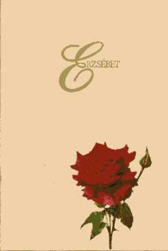 Liptay Katalin (szerk.) - Erzsébet