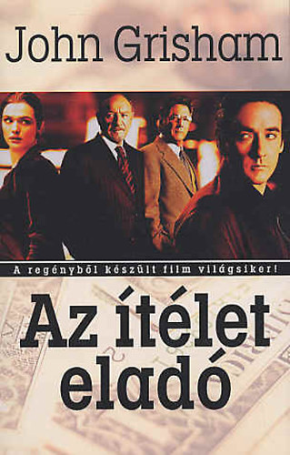 John Grisham, Sznt Judit (ford.) - Az tlet elad (The Runaway Jury) - Sznt Judit fordtsban