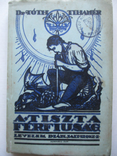 Dr.T�th Tiham�r - A tiszta f�rfi�s�g