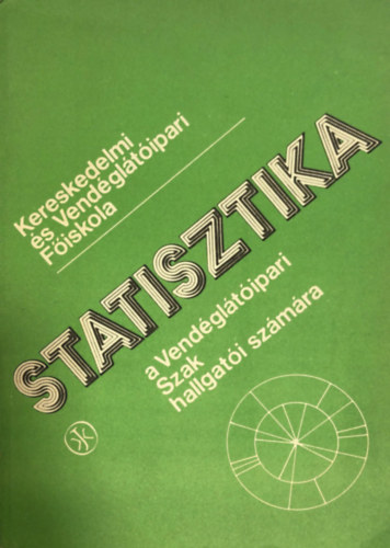 Fldes Antaln Fekete Gyrgy - Statisztika a Vendgltipari Szak hallgati szmra