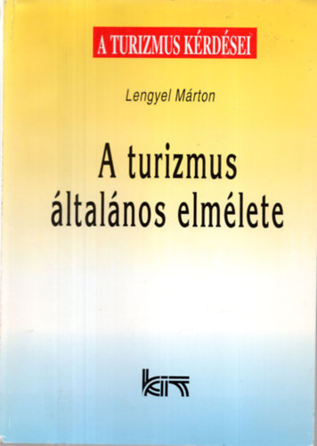 Lengyel Márton - A turizmus általános elmélete