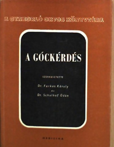 Farkas K�roly, Dr., Schulhof �d�n, Dr. - A g�ck�rd�s