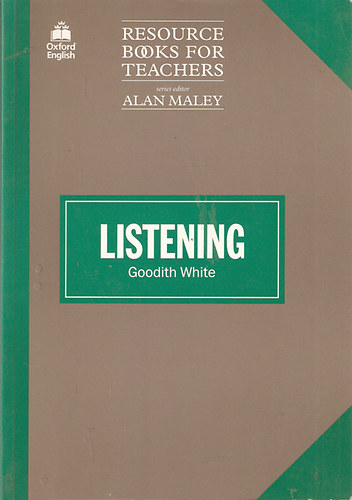 Goodith White, Alan Maley - Listening (Oxford Resource Books for Teachers)
