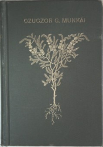 Zoltvny Irn - Czuczor Gergely sszes klti mvei (Els teljes kiads) I.-III.