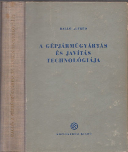 A gépjárműgyártás és javítás technológiája