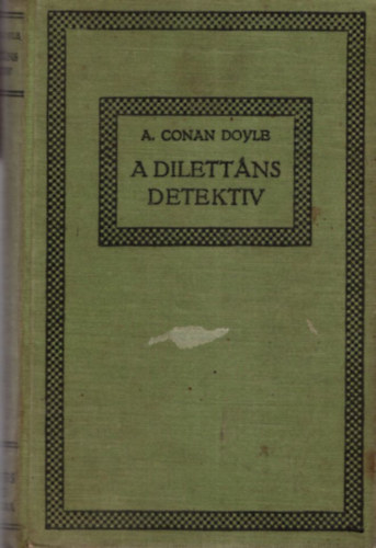 Arthur Conan Doyle - A dilettns detektv
