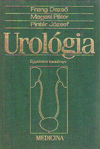 Frang Dezs�; Magasi P�ter; Pint�r J�zsef - Urol�gia