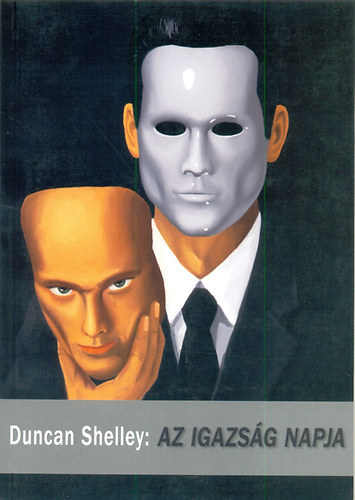 Duncan Shelley - Az igazs�g napja   ( Julius Andan: A vil�g a sz�nfalak m�g�tt )