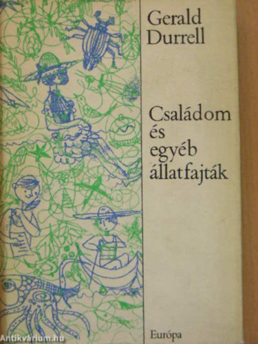 Gerald Durrell - Csaldom s egyb llatfajtk