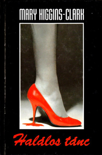 Mary Higgins Clark - Hallos tnc (SZERKESZT Szijj Zsuzsa)